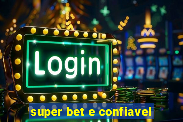 super bet e confiavel